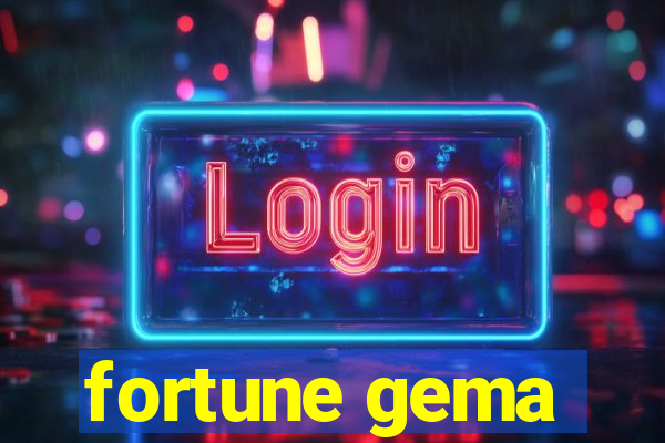 fortune gema