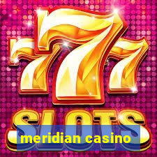 meridian casino