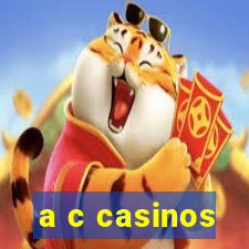 a c casinos