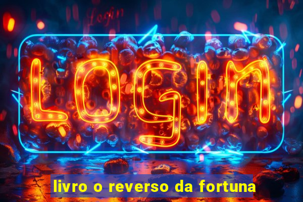 livro o reverso da fortuna