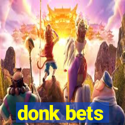 donk bets