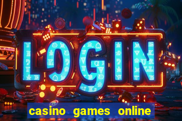 casino games online real money