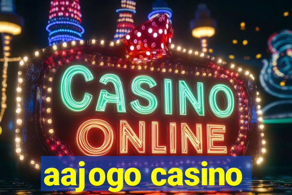 aajogo casino