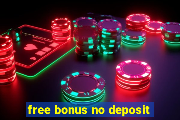 free bonus no deposit