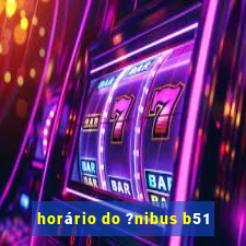 horário do ?nibus b51