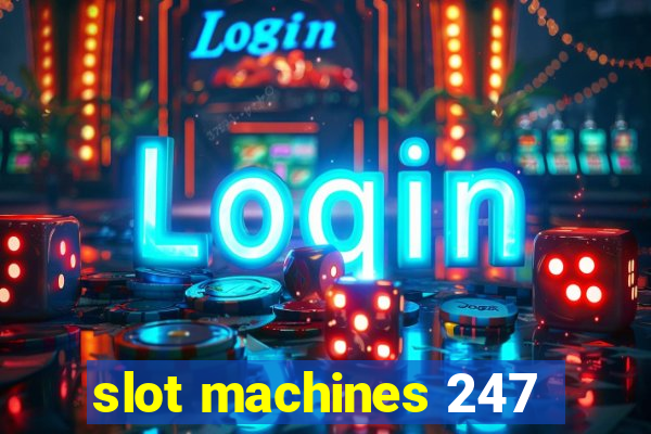 slot machines 247