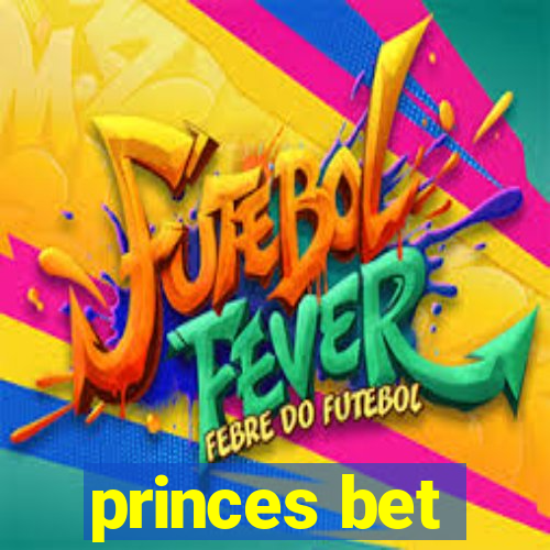 princes bet