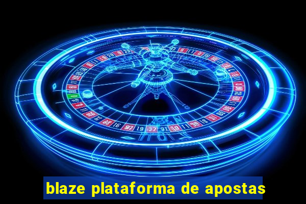 blaze plataforma de apostas