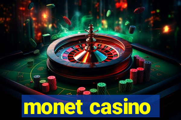 monet casino