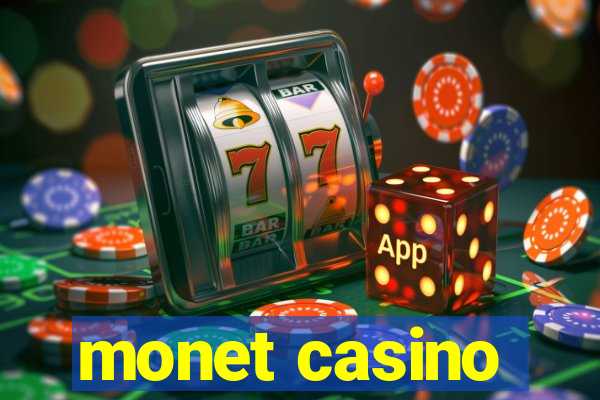 monet casino