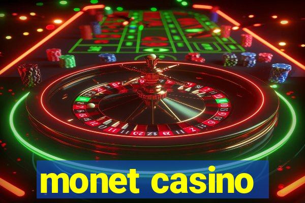 monet casino