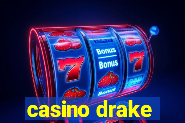 casino drake