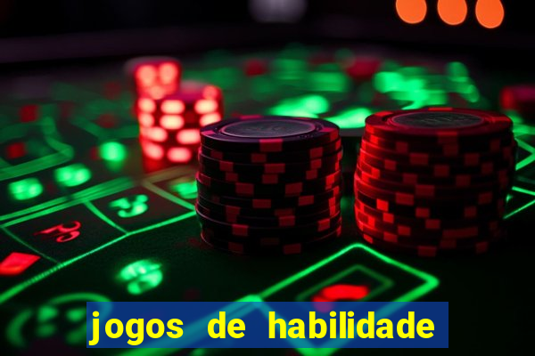 jogos de habilidade que pagam dinheiro