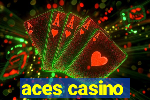 aces casino