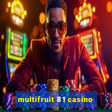 multifruit 81 casino