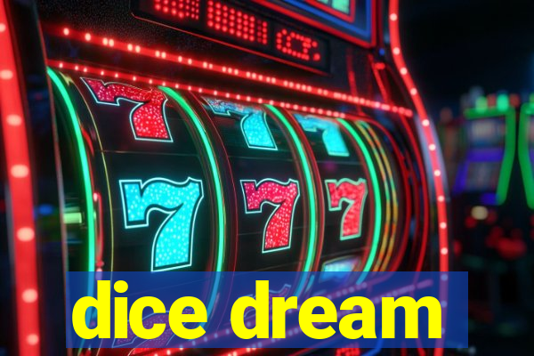 dice dream