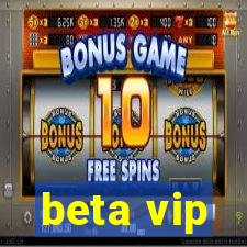 beta vip