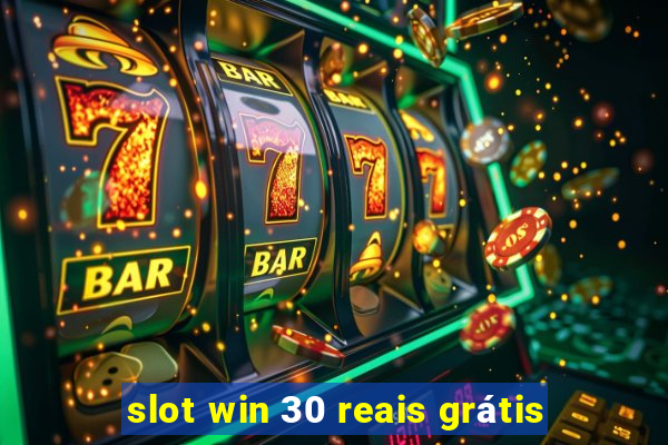 slot win 30 reais grátis