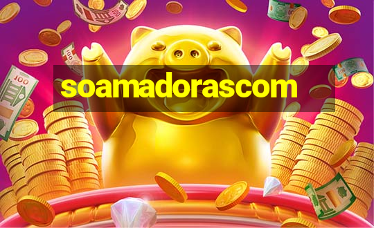 soamadorascom