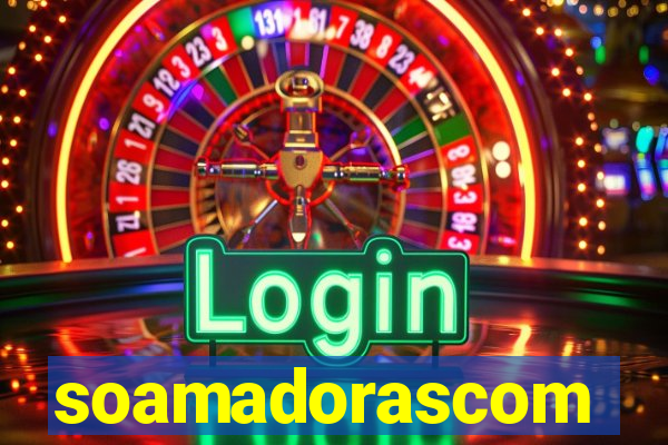 soamadorascom