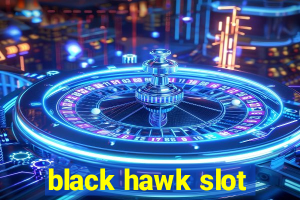 black hawk slot