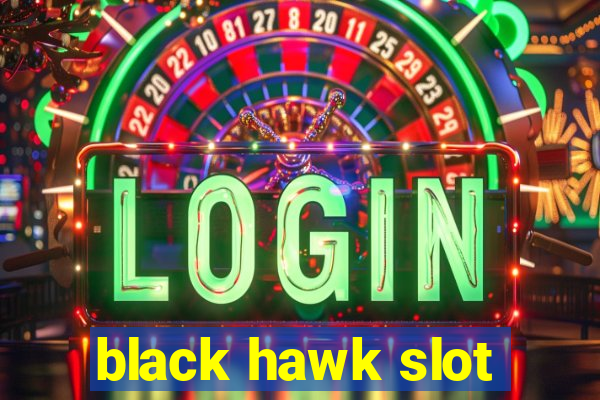 black hawk slot