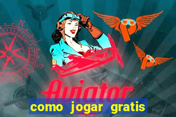 como jogar gratis fortune tiger