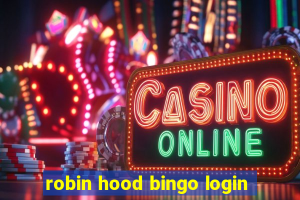 robin hood bingo login