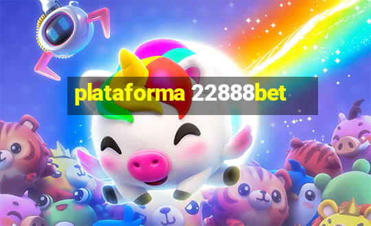 plataforma 22888bet