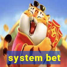 system bet