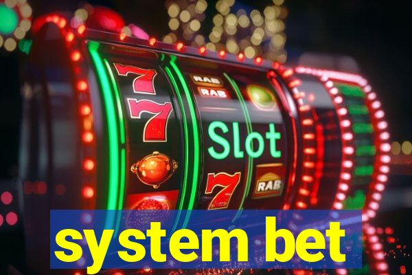 system bet