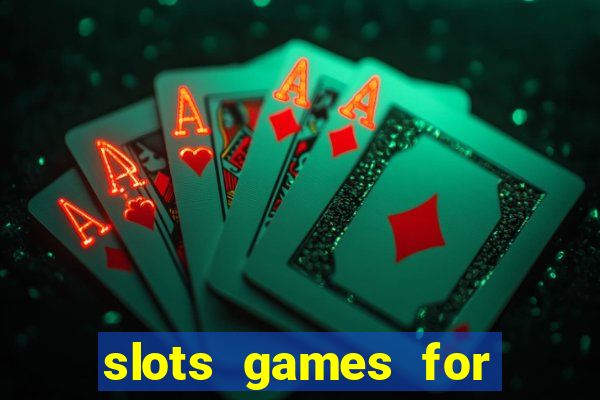 slots games for free fun