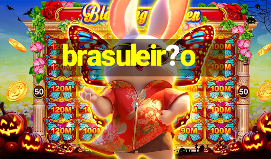 brasuleir?o