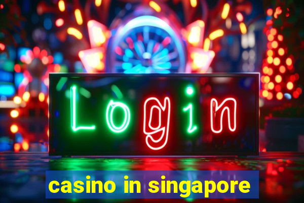 casino in singapore