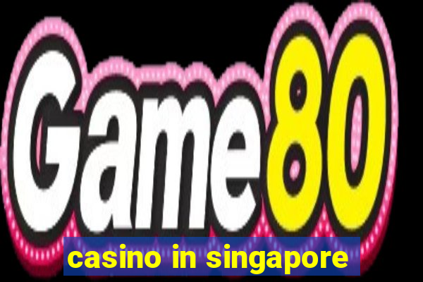 casino in singapore