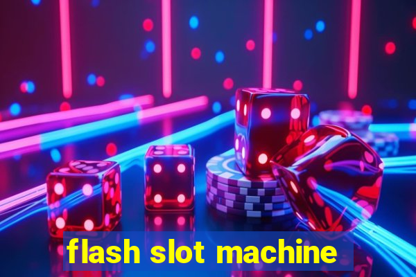 flash slot machine