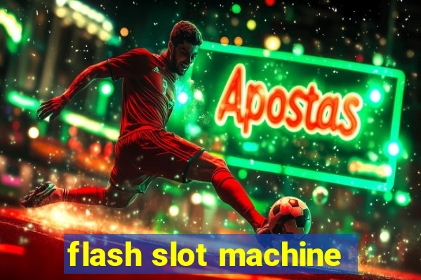 flash slot machine