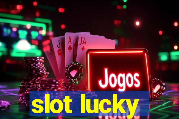 slot lucky