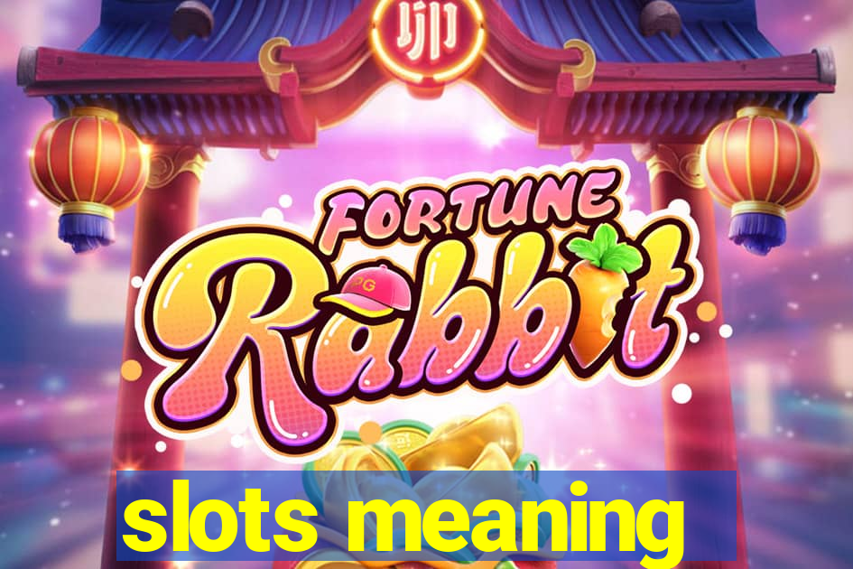 slots meaning