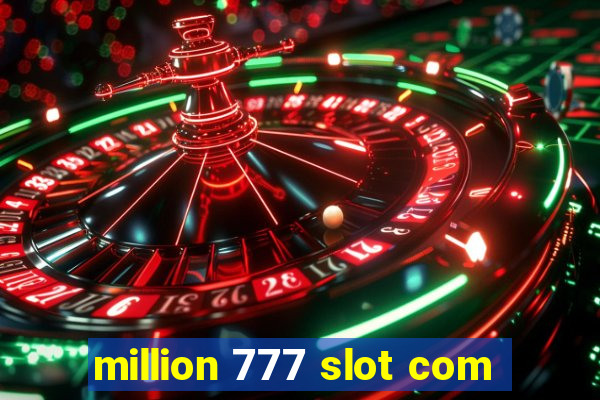 million 777 slot com