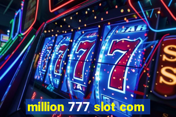 million 777 slot com