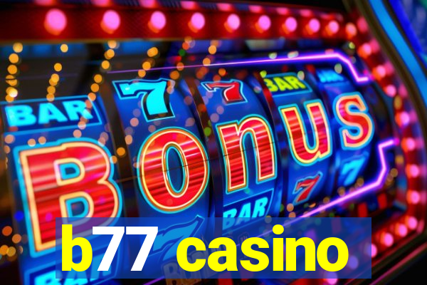 b77 casino