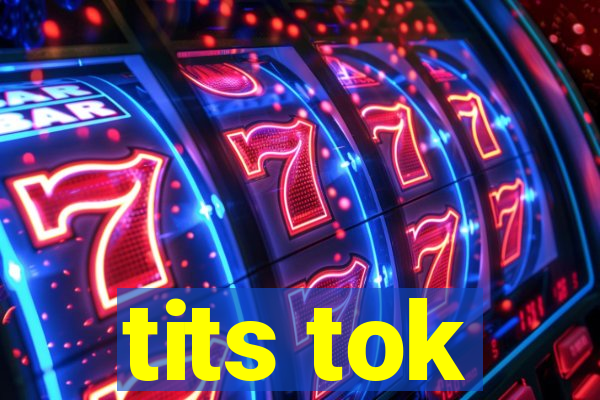 tits tok