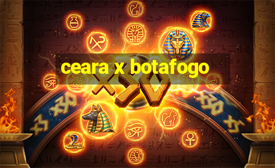 ceara x botafogo