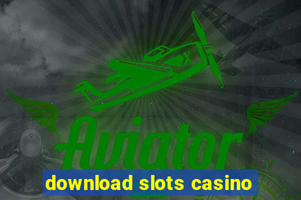 download slots casino