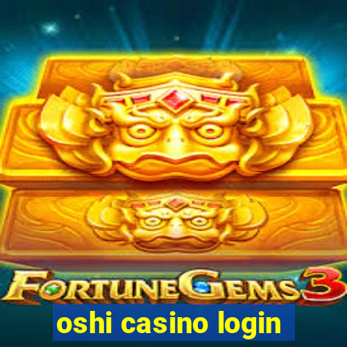 oshi casino login