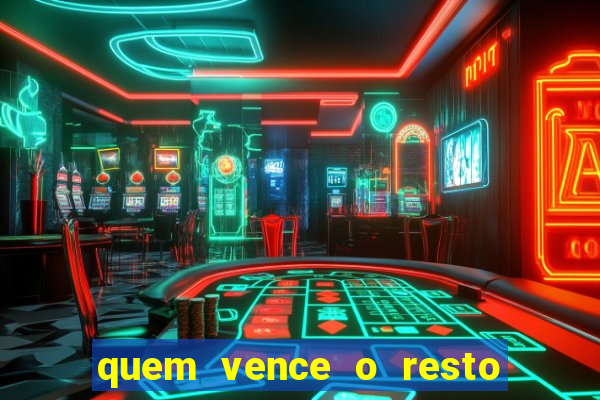 quem vence o resto do jogo