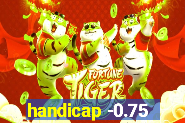 handicap -0.75