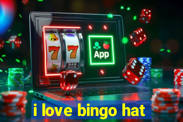 i love bingo hat