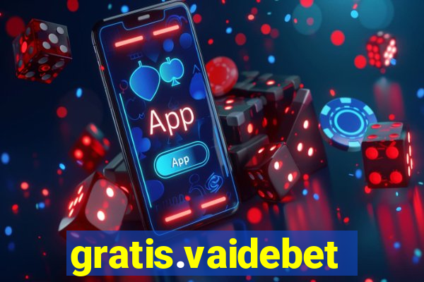 gratis.vaidebet